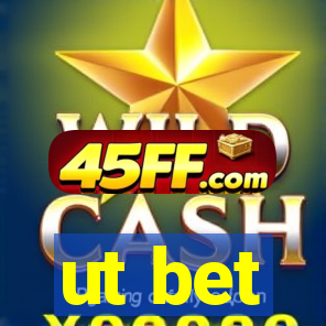 ut bet